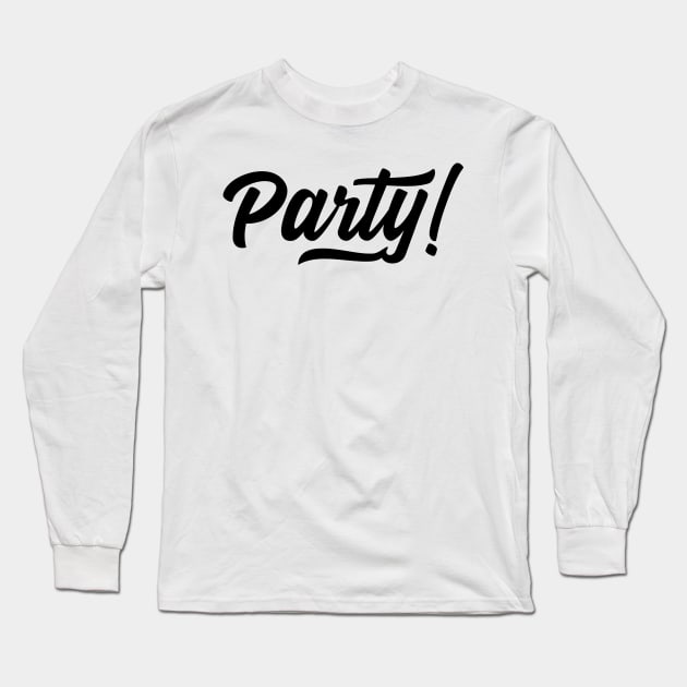 Party ! Long Sleeve T-Shirt by holidaystore